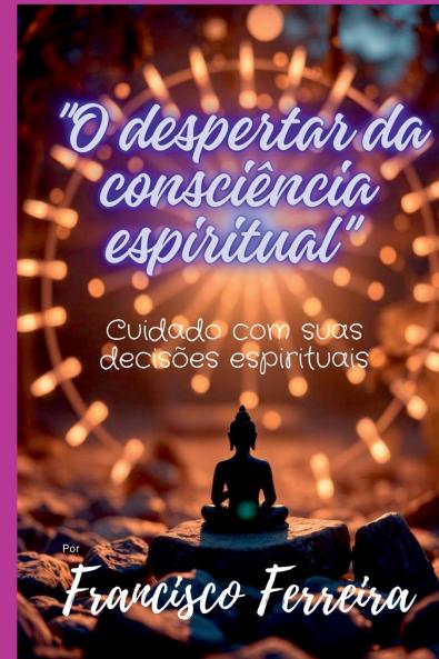 O Despertar Da Consciência Espiritual