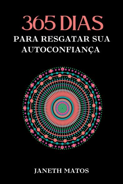 365 Dias Para Resgatar Sua Autoconfiança