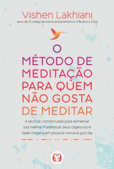 O método de meditação para quem não gosta de meditar