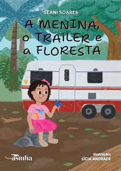 A menina o trailer e a floresta