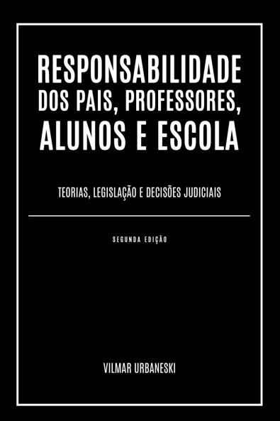 Responsabilidade Dos Pais Professores Alunos E Escola