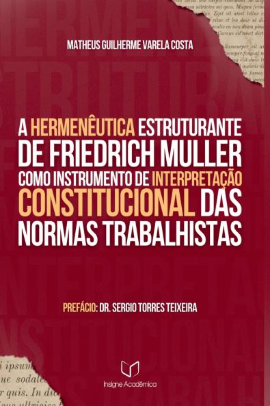 A Hermenêutica Estruturante De Friedrich Müller Como Instru