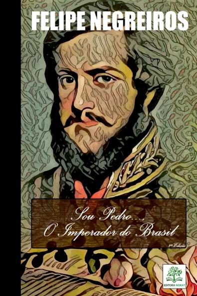 Sou Pedro... O Imperador Do Brasil
