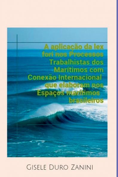 A Aplicação Da Lex Fori Nos Processos Trabalhistas Dos Marí