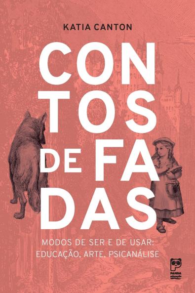 Contos de fadas - Modos de ser e de usar