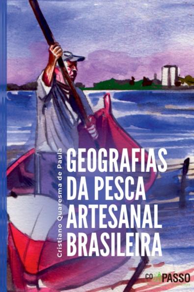 Geografias Da Pesca Artesanal Brasileira
