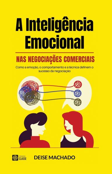 A INTELIGÊNCIA EMOCIONAL NAS NEGOCIAÇÕES COMERCIAIS
