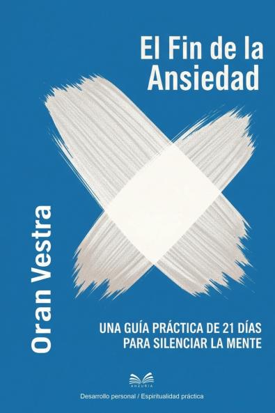 El Fin de la Ansiedad