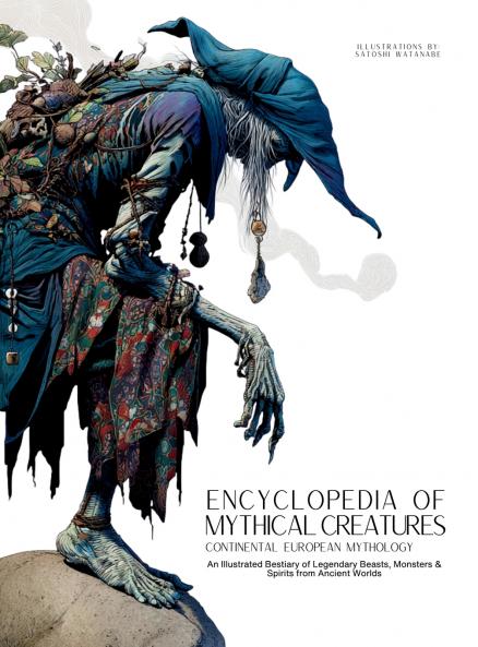 Encyclopedia of Mythical Creatures - Continental European Mythology