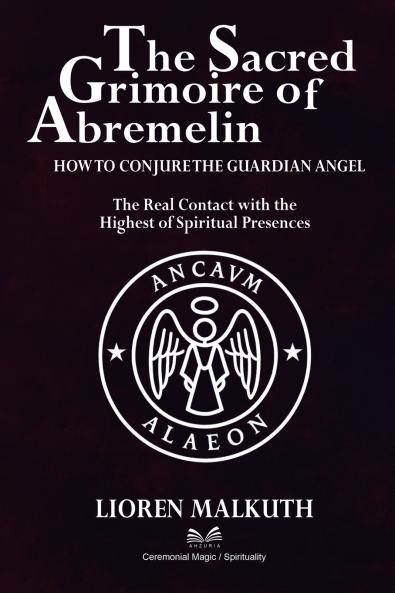 The Sacred Grimoire Of Abremelin