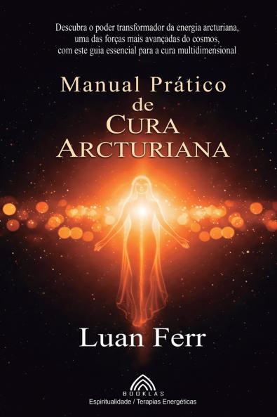 Manual Prático de Cura Arcturiana