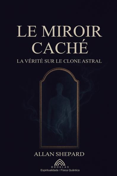 Le Miroir Caché