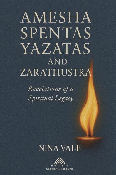 Amesha Spentas Yazatas and Zarathustra