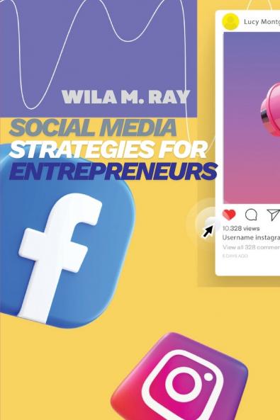 Social Media Strategies for Entrepreneurs