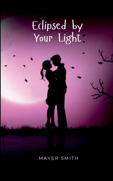Eclipsed by Your Light