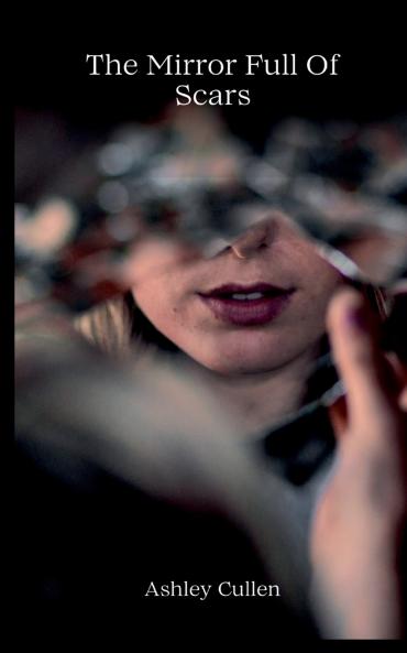 The Mirror Full Of Scars