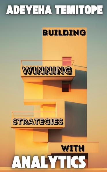 Building Winning Strategies With Analytics