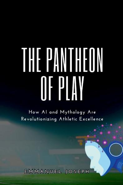 The Pantheon of Play How AI and Mythology Are Revolutionizing Athletic Excellence