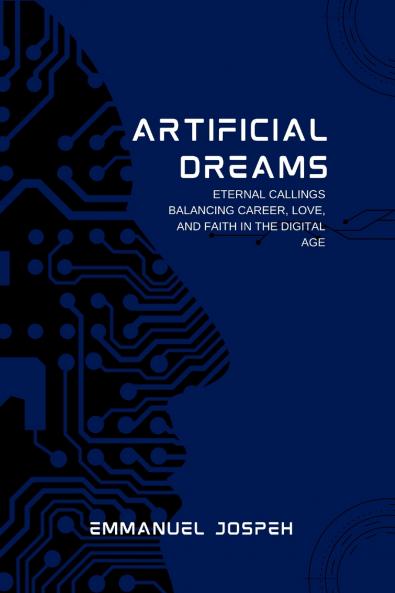 Artificial Dreams Eternal Callings