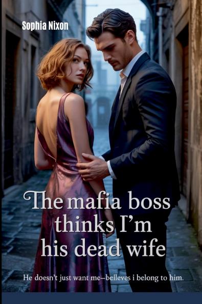 The Mafia Boss Thinks I'm His Dead Wife