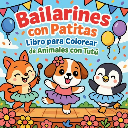 Bailarines con Patitas - Libro para Colorear de Animales con Tutù