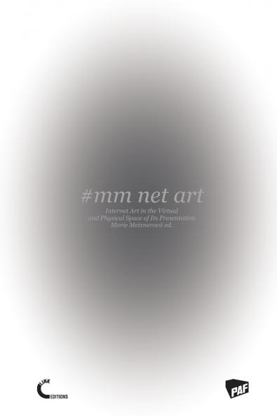 #mm Net Art-Internet Art in the Virtual and Physical Space of Its Presentation