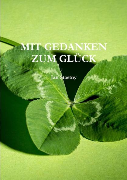 MIT GEDANKEN ZUM GL��CK