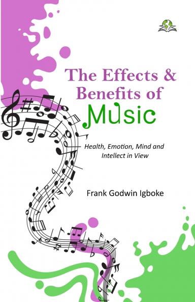 The Effects and Benefits of Music