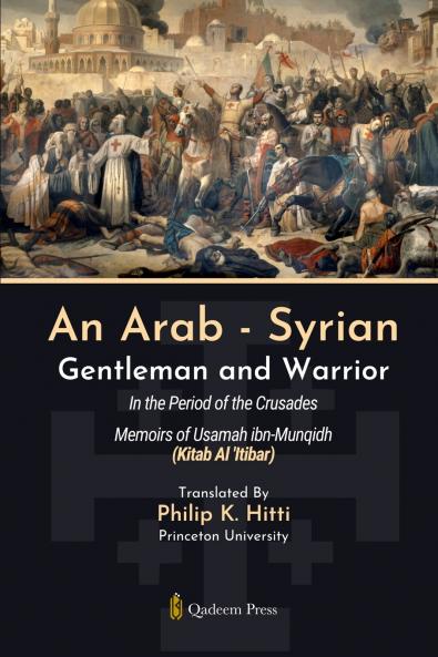 An Arab - Syrian Gentleman and Warrior - In the Period of the Crusades