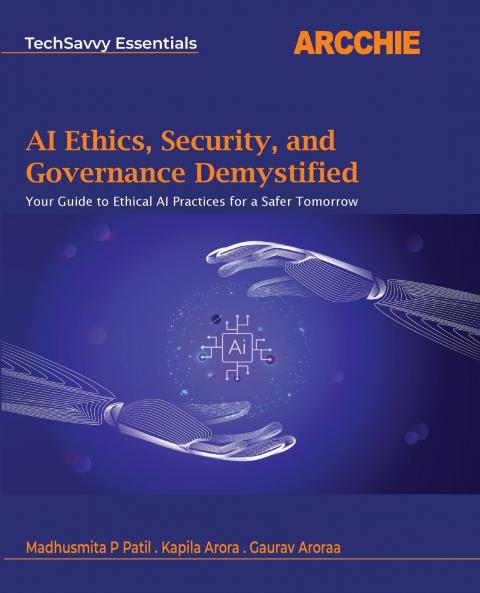 AI Ethics Security and Governance Demystified