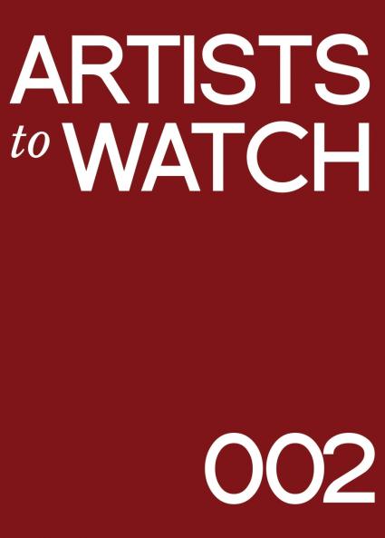 Artists to Watch Edition 002