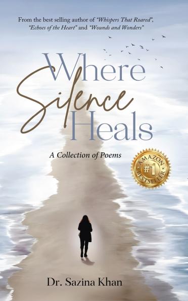 Where Silence Heals - A Collection of Poems