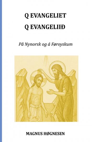 Q EVANGELIET Q EVANGELIIÐ