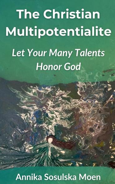 The Christian Multipotentialite