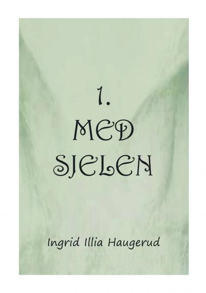 1. med sjelen