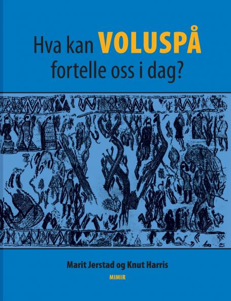 Hva kan Voluspå fortelle oss i dag?