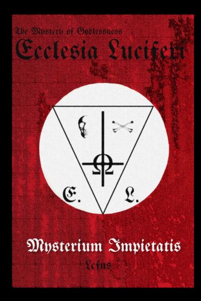 Ecclesia Luciferi. Mysterium Impietatis
