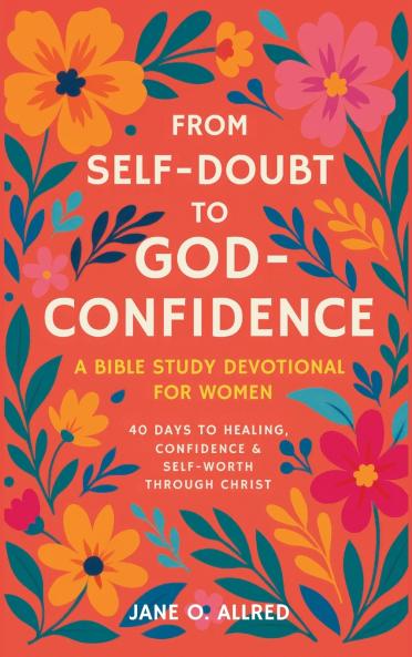 From Self-Doubt to God-Confidence