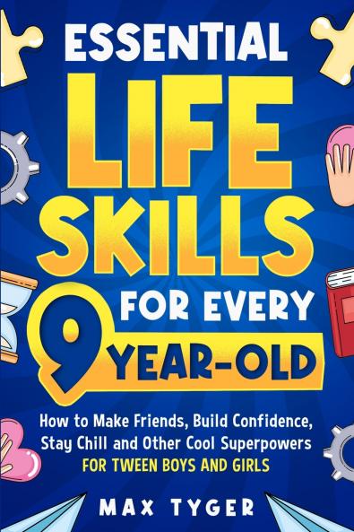 Essential Life Skills for Every 9-Year-Old