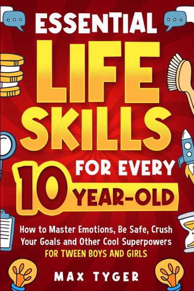 Essential Life Skills for Every 10-Year-Old