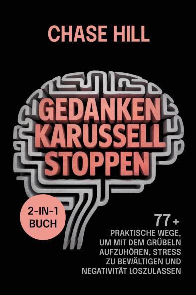 Gedankenkarussell stoppen (2-in-1-Buch)