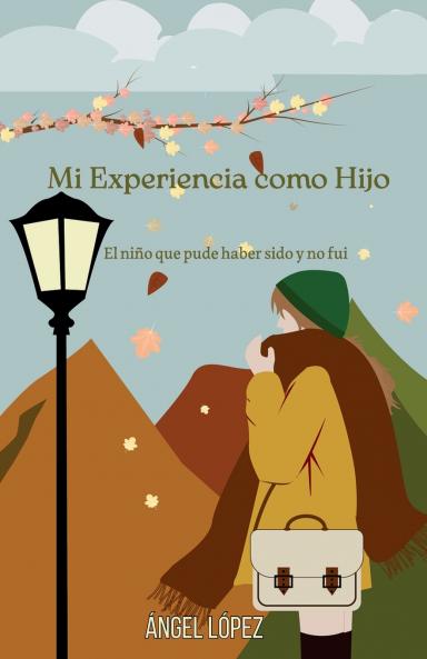 Mi Experiencia como Hijo