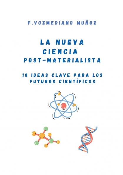La nueva ciencia post materialista