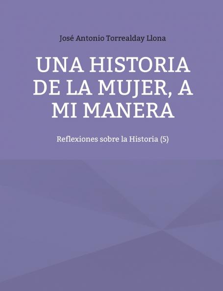 Una historia de la mujer a mi manera