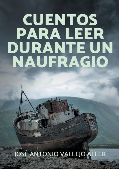Cuentos para leer durante un naufragio