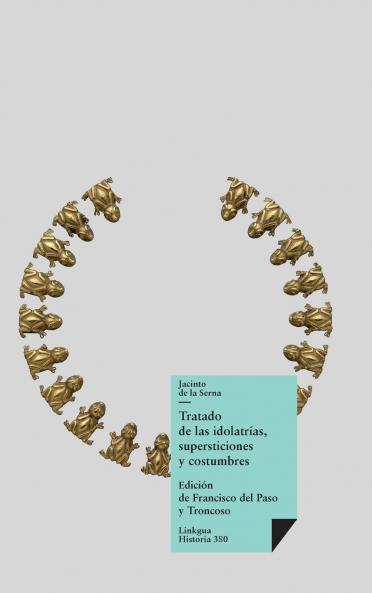 Tratado de las idolatrías supersticiones y costumbres