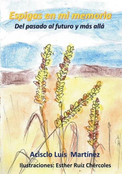 Espigas en mi memoria