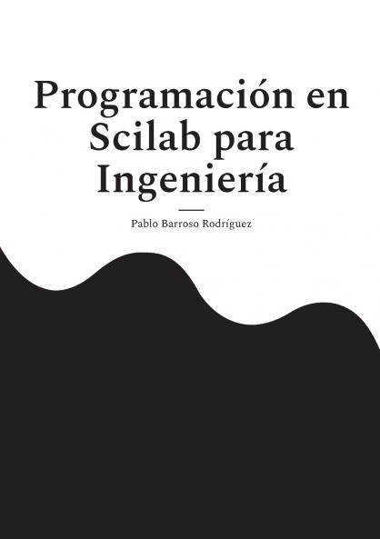Programación en Scilab para  Ingeniería