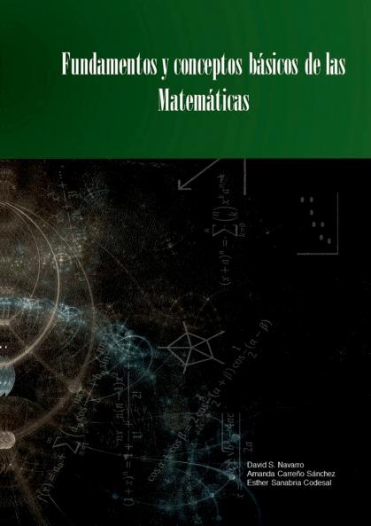 Fundamentos Y Conceptos Básicos De Las Matemáticas