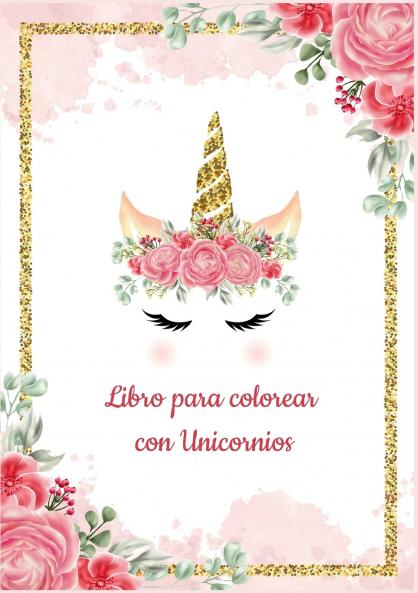 Plantilla de Unicornio para Colorear - Libro para colorear con Unicornios - Más de 30 diseños hermosos de Unicornios para Colorear y Divertirse - Libros colorear niños